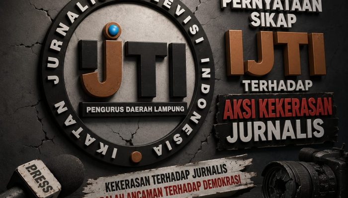 IJTI Pengda Lampung Kecam Intimidasi terhadap Wartawan saat Meliput Sidang di Pengadilan Negeri Tanjung Karang
